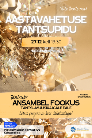 Aastavahetuse tantsupidu Haljala rahvamajas 27. detsembril kell 19:30