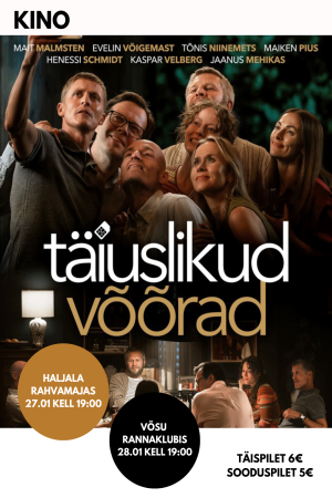 Kino “Täiuslikud võõrad” 27.01 Haljalas ja 28.01 Võsul kell 19:00