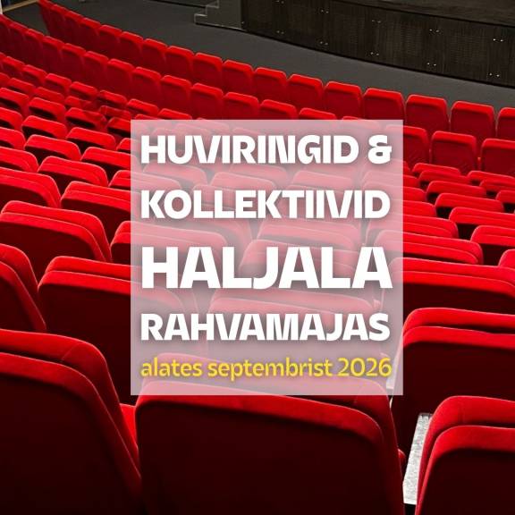 Huviringid ja kollektiivid Haljala rahvamajas
